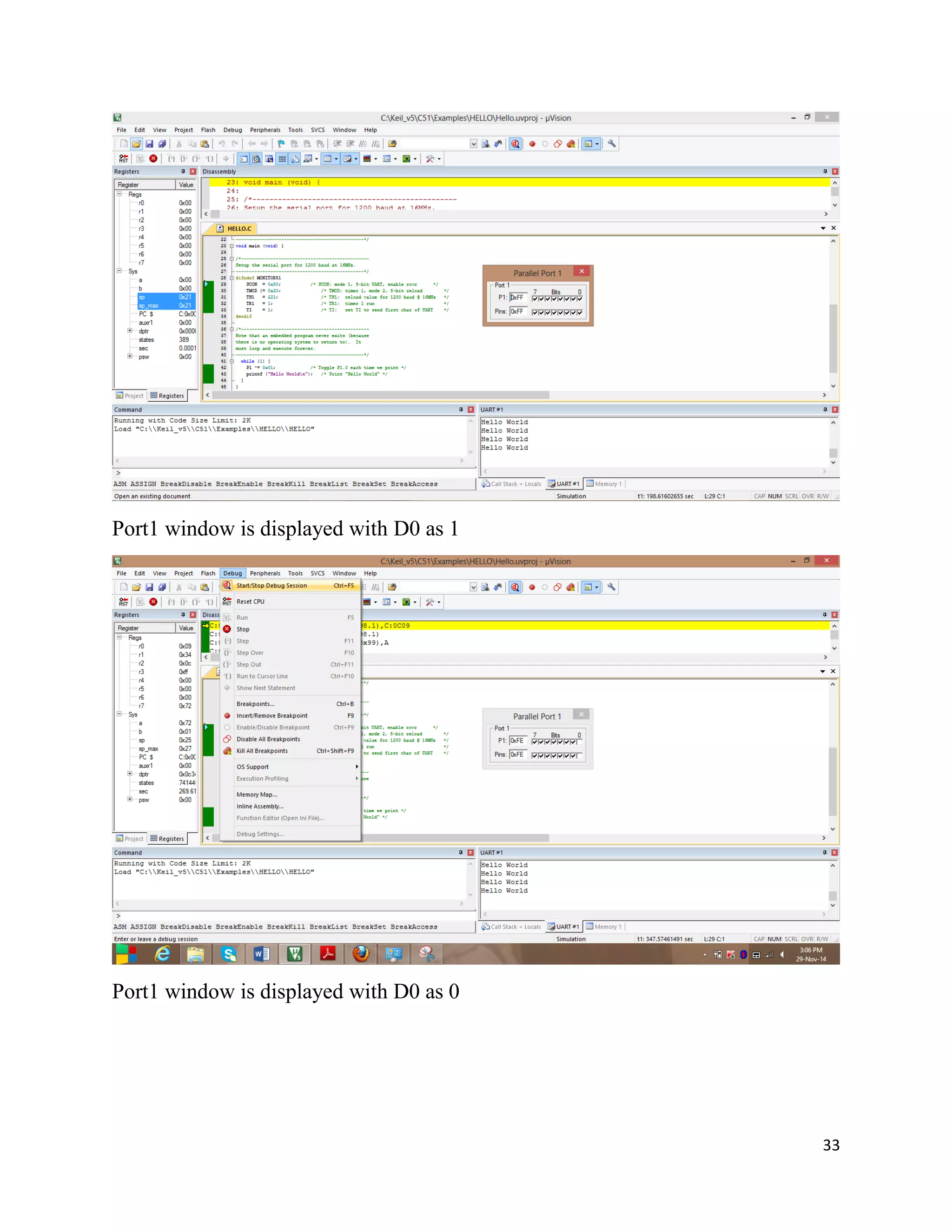 33
Port1 window is displayed with D0 as 1
Port1 window is displayed with D0 as 0
 