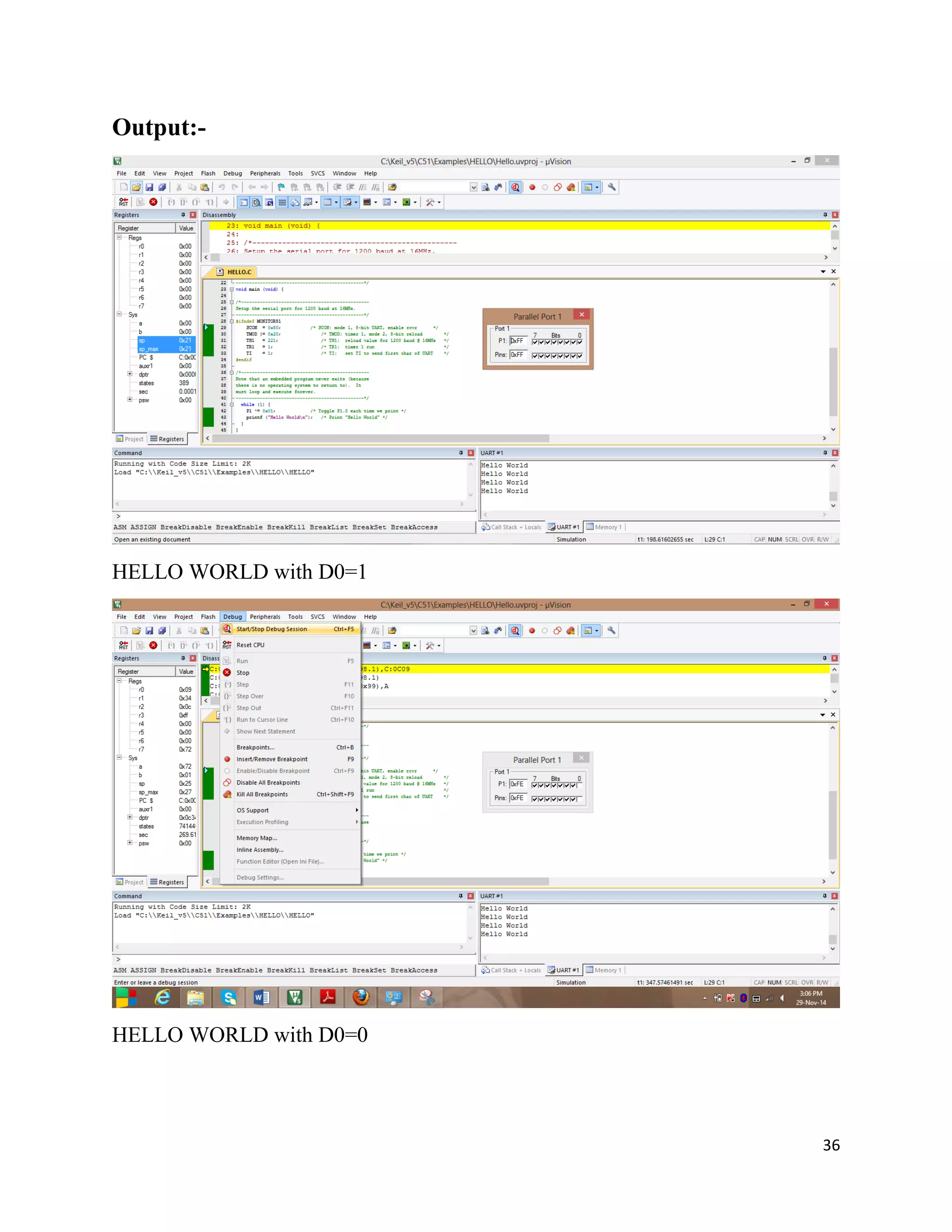 36
Output:-
HELLO WORLD with D0=1
HELLO WORLD with D0=0
 