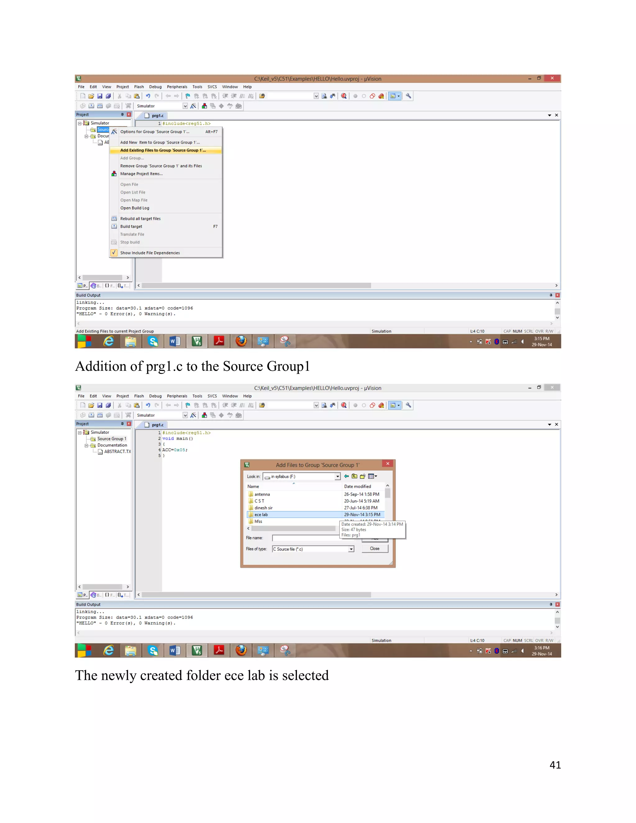 41
Addition of prg1.c to the Source Group1
The newly created folder ece lab is selected
 