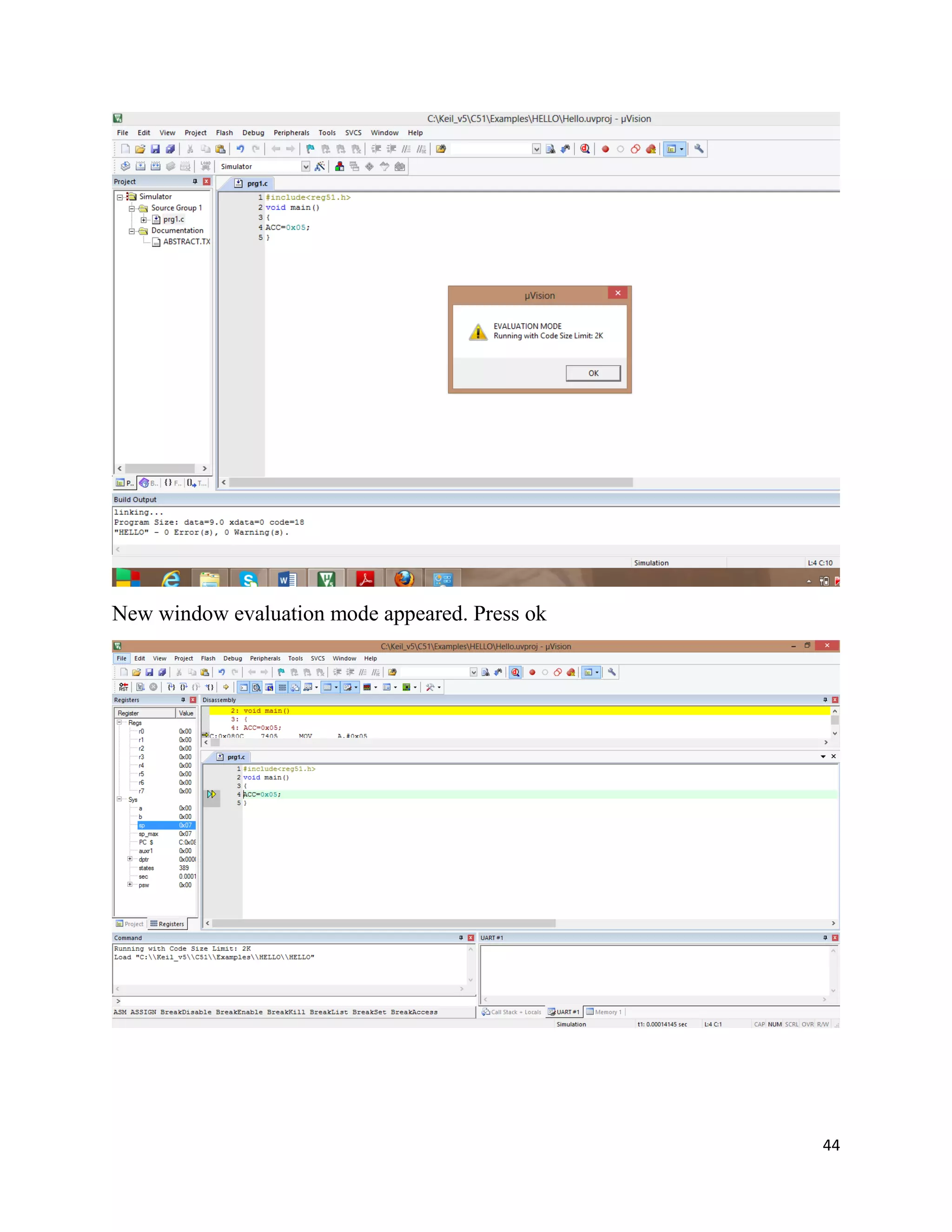 44
New window evaluation mode appeared. Press ok
 