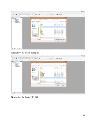 26
Next select the folder examples
Next select the folder HELLO
 
