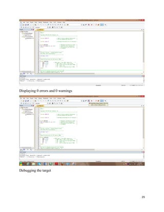 29
Displaying 0 errors and 0 warnings
Debugging the target
 