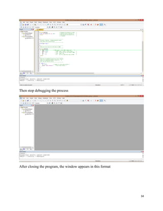 34
Then stop debugging the process
After closing the program, the window appears in this format
 