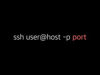 ssh user@host -p port
 