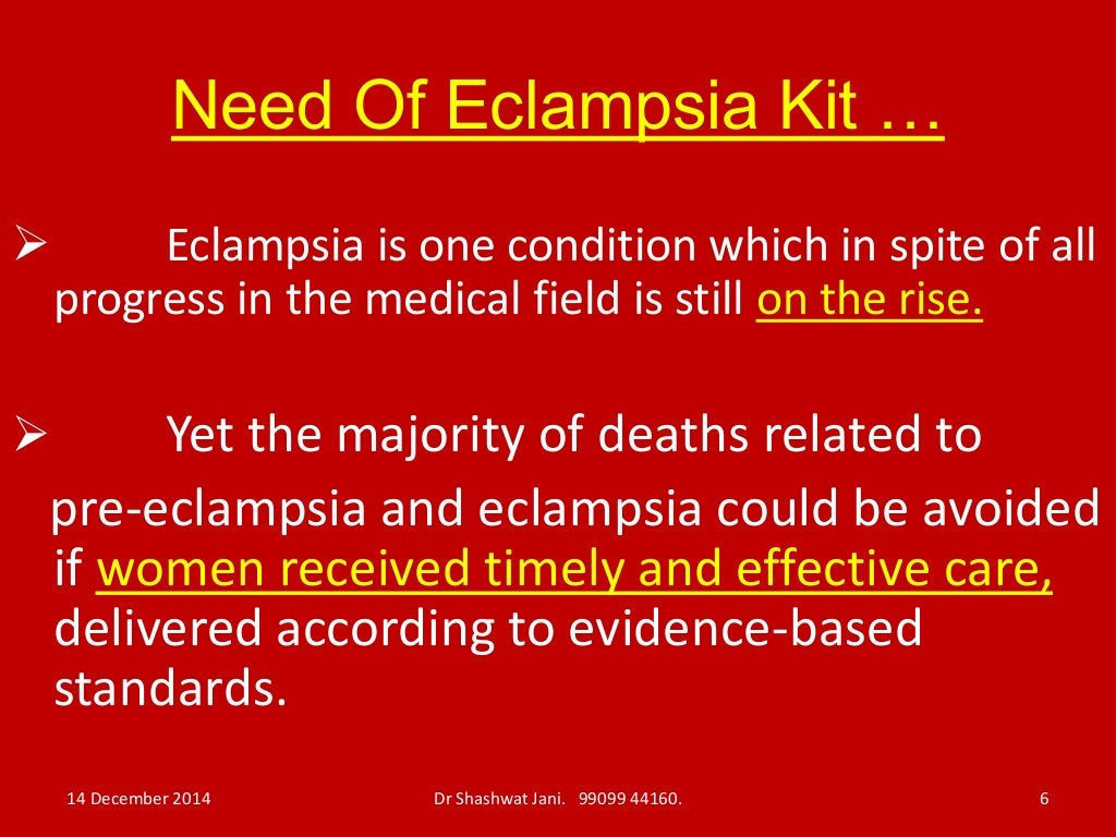 ECLAMPSIA KIT EVERY MATERNITY SETUP SHOULD BE READY BY DR SHASHWAT