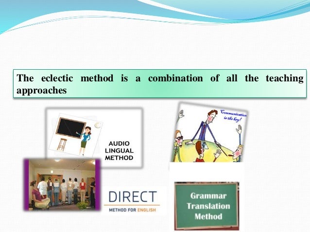 example of eclectic approach in teaching