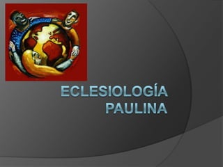 Eclesiología Paulina 