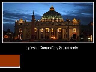 Iglesia Comunión y Sacramento
 