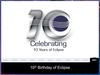 10th Birthday of Eclipse