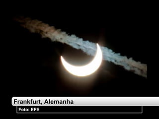 Frankfurt, Alemanha Foto: EFE 