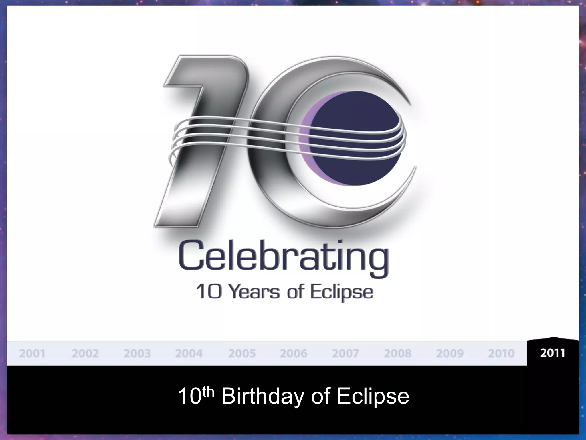10th Birthday of Eclipse