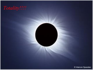 Totality!!!!

 
