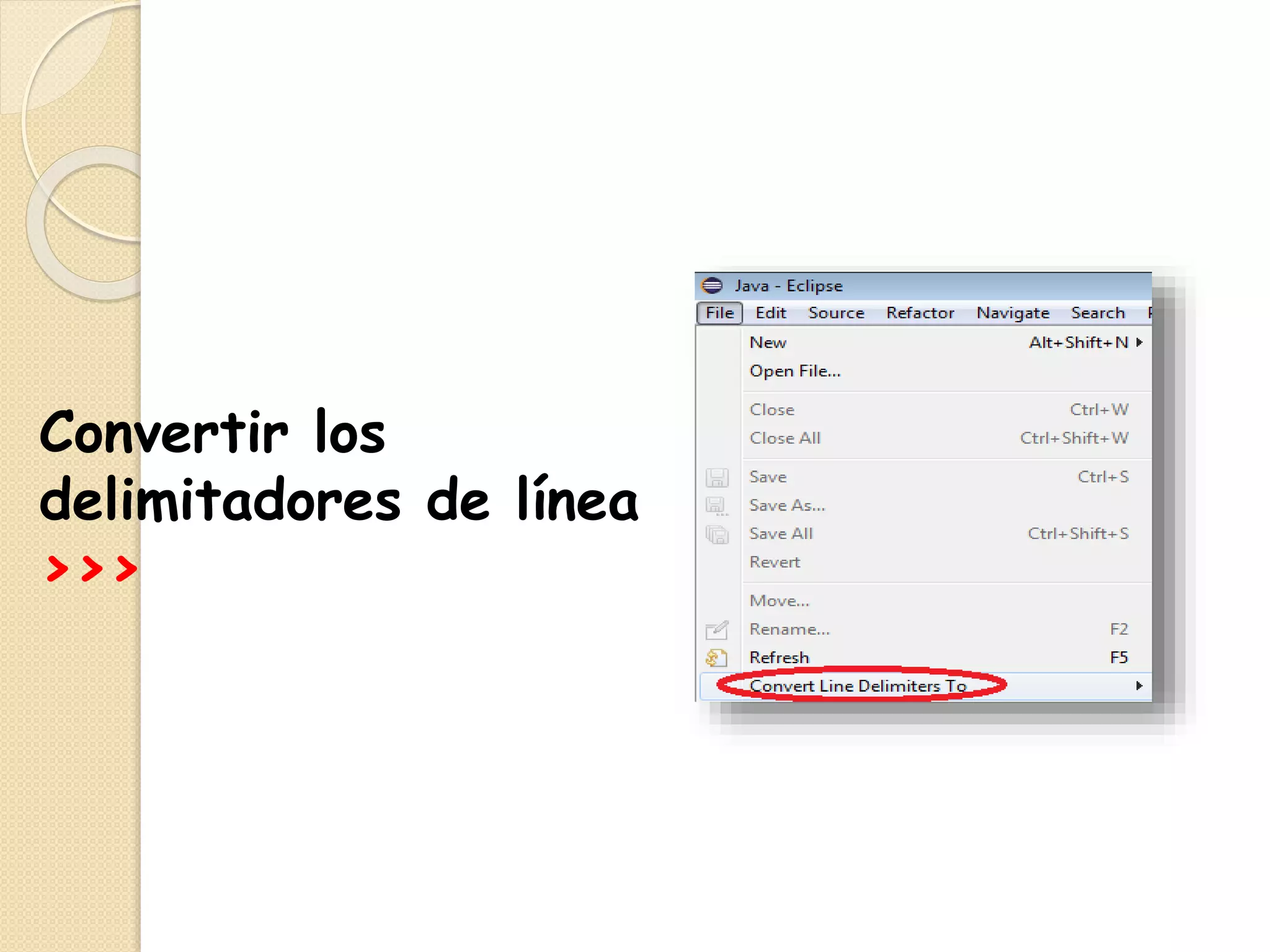 Convertir los
delimitadores de línea
>>>
 