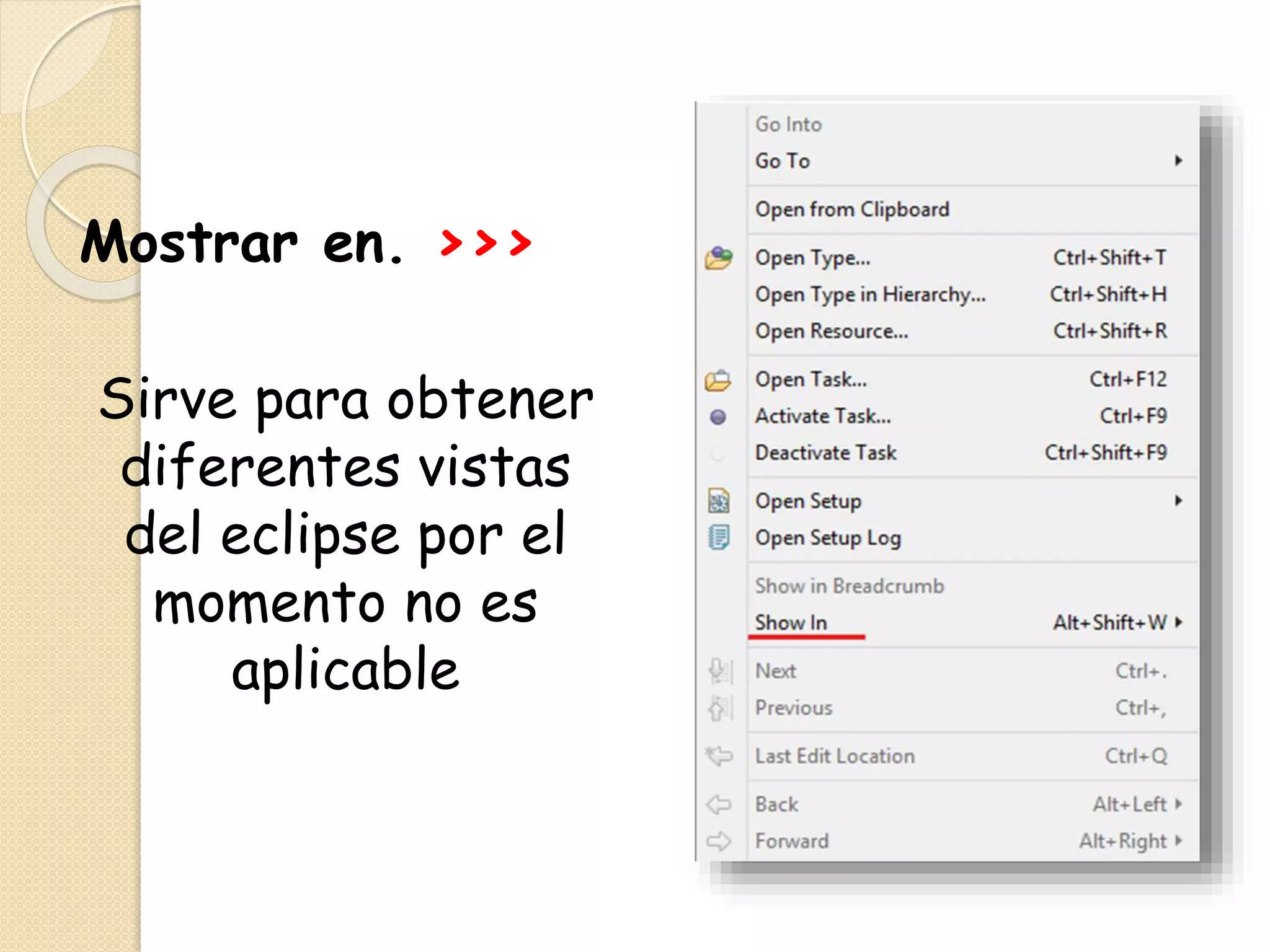 Mostrar en. >>>
Sirve para obtener
diferentes vistas
del eclipse por el
momento no es
aplicable
 