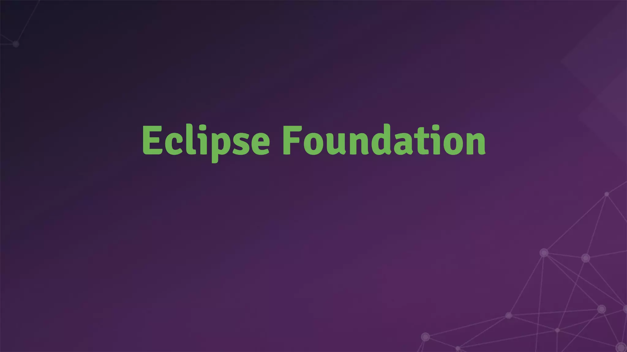 Eclipse Foundation
 