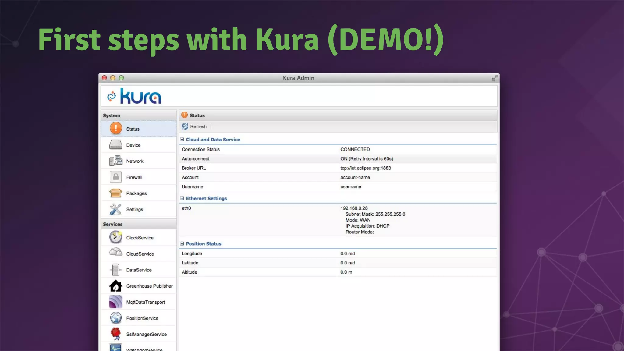 First steps with Kura (DEMO!)
 