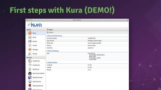 First steps with Kura (DEMO!)
 