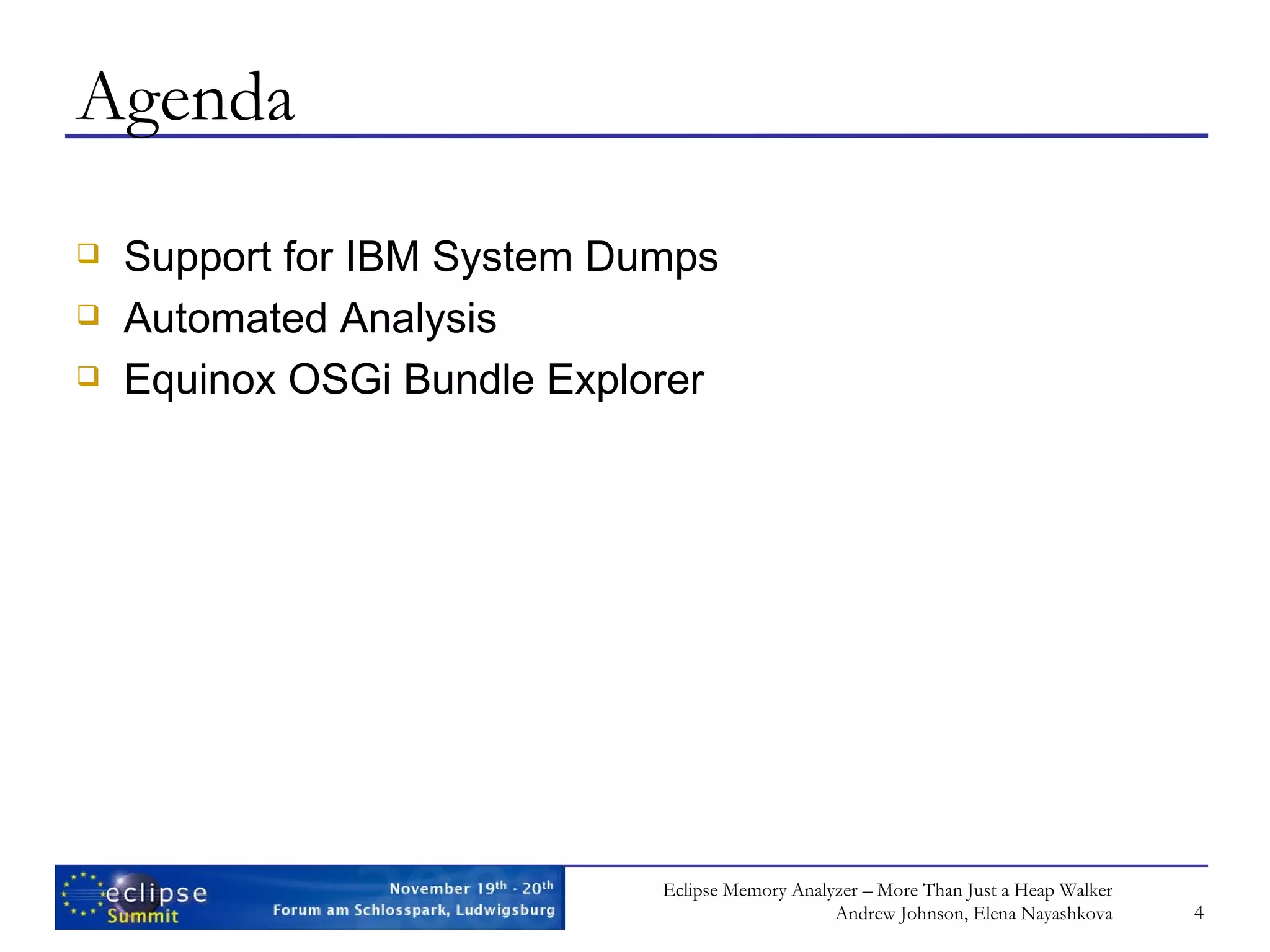 Agenda Support for IBM System Dumps Automated Analysis Equinox OSGi Bundle Explorer 