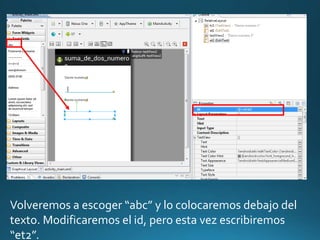 Volveremos a escoger “abc” y lo colocaremos debajo del
texto. Modificaremos el id, pero esta vez escribiremos
“et2”.
 