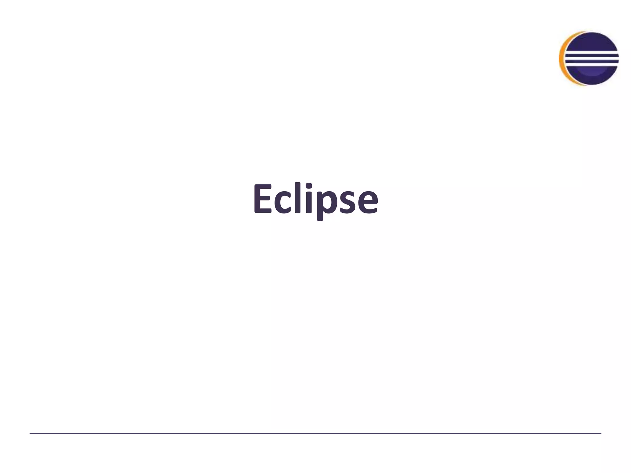 Eclipse 
 