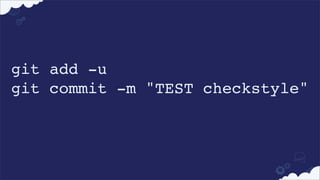 git add -u
git commit -m "TEST checkstyle"

 