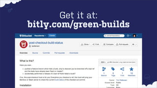 Get it at:
bitly.com/green-builds

 