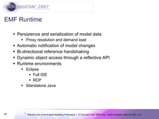 EclipseCon 2007: Effective Use of the Eclipse Modeling Framework | PPT