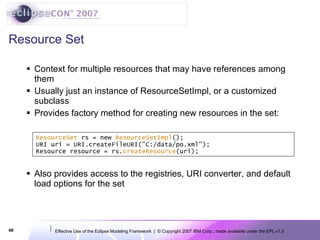 EclipseCon 2007: Effective Use of the Eclipse Modeling Framework | PPT