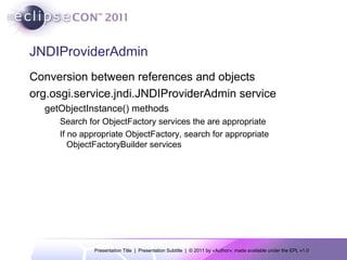 JNDIContextManager org.osgi.service.jndi.JNDIContextManager service newInitialContext()/newInitialContext(Map)
