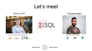 Werner Keil Thodoris Bais
Jakarta EE Specification Committee Member Expert Group Member JSR-385
Let’s meet
@thodorisbais
@wernerkeil
 