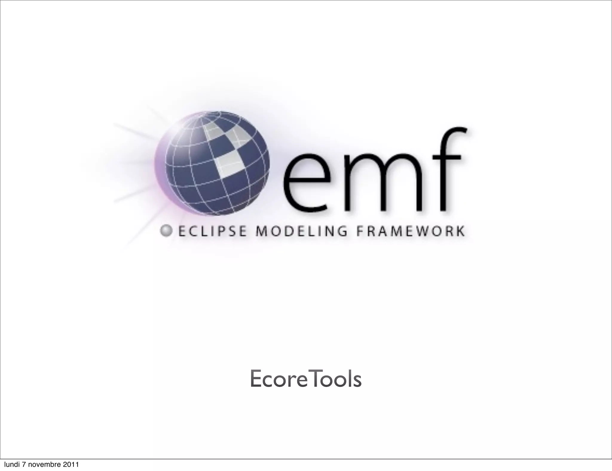 EcoreTools


lundi 7 novembre 2011
 