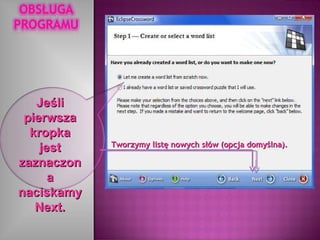 Jeśli pierwsza kropka jest zaznaczona naciskamy Next. Tworzymy listę nowych słów (opcja domyślna).  
