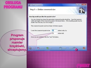Program proponuje rozmiar krzyżówki, akceptujemy. * 