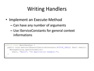 IEclipseContextStores information of possible Injection ValuesHierarchical DatastructureOSGi Services part of the ContextDynamic context information: Possibility to contribute an IContextFunction through DS to construct Objects on the fly