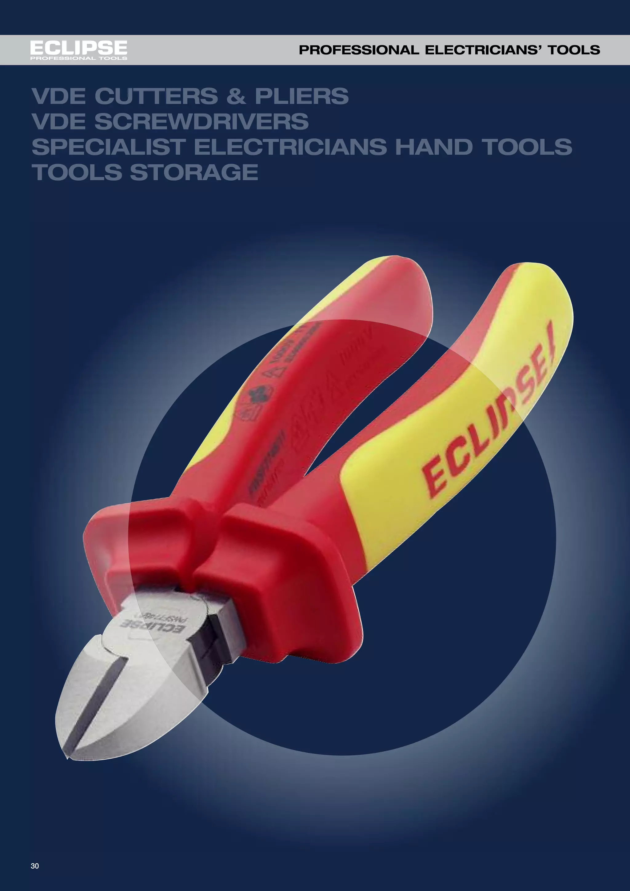 30
PROFESSIONAL ELECTRICIANS’ TOOLS
 