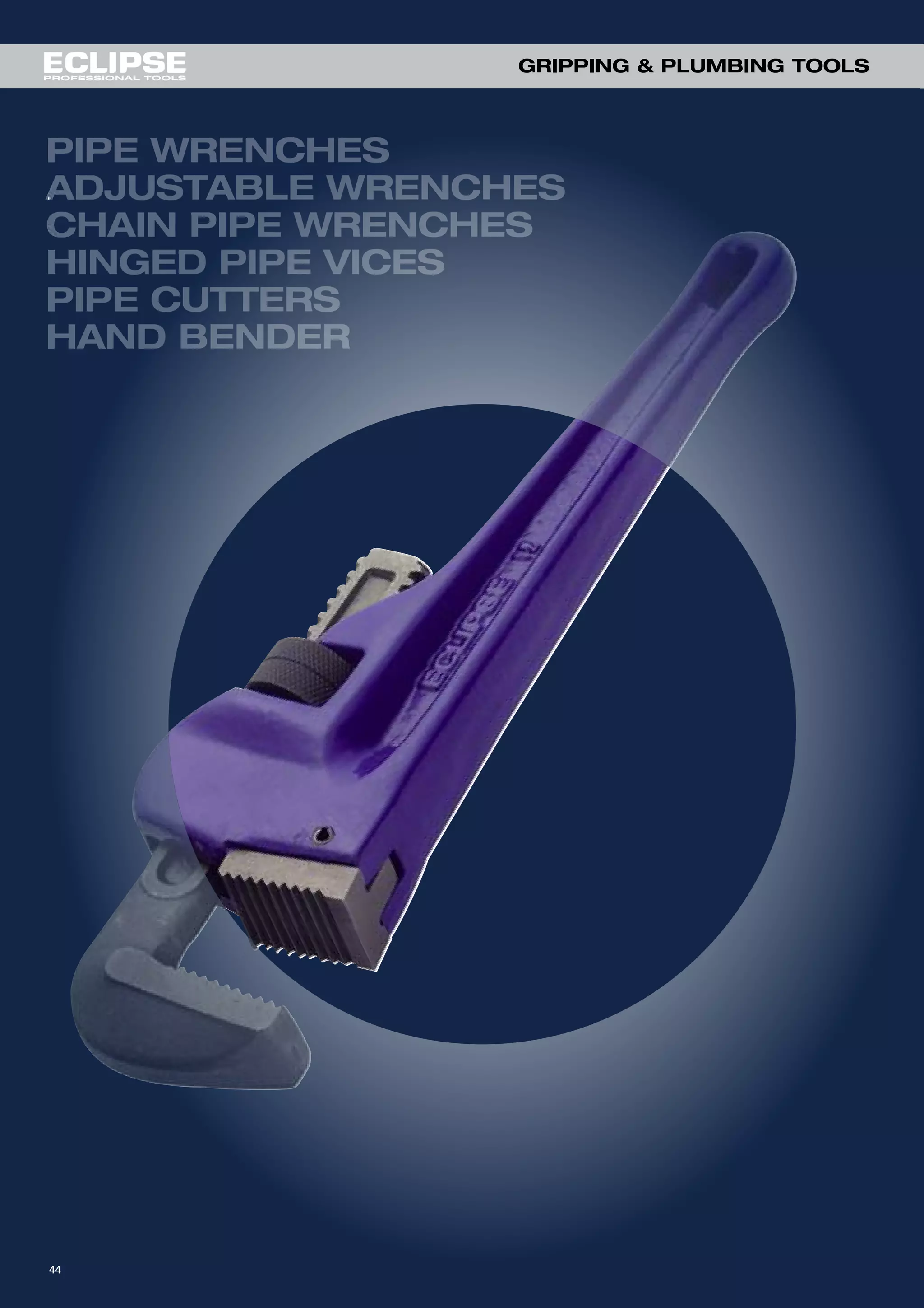 44
GRIPPING & PLUMBING TOOLS
 