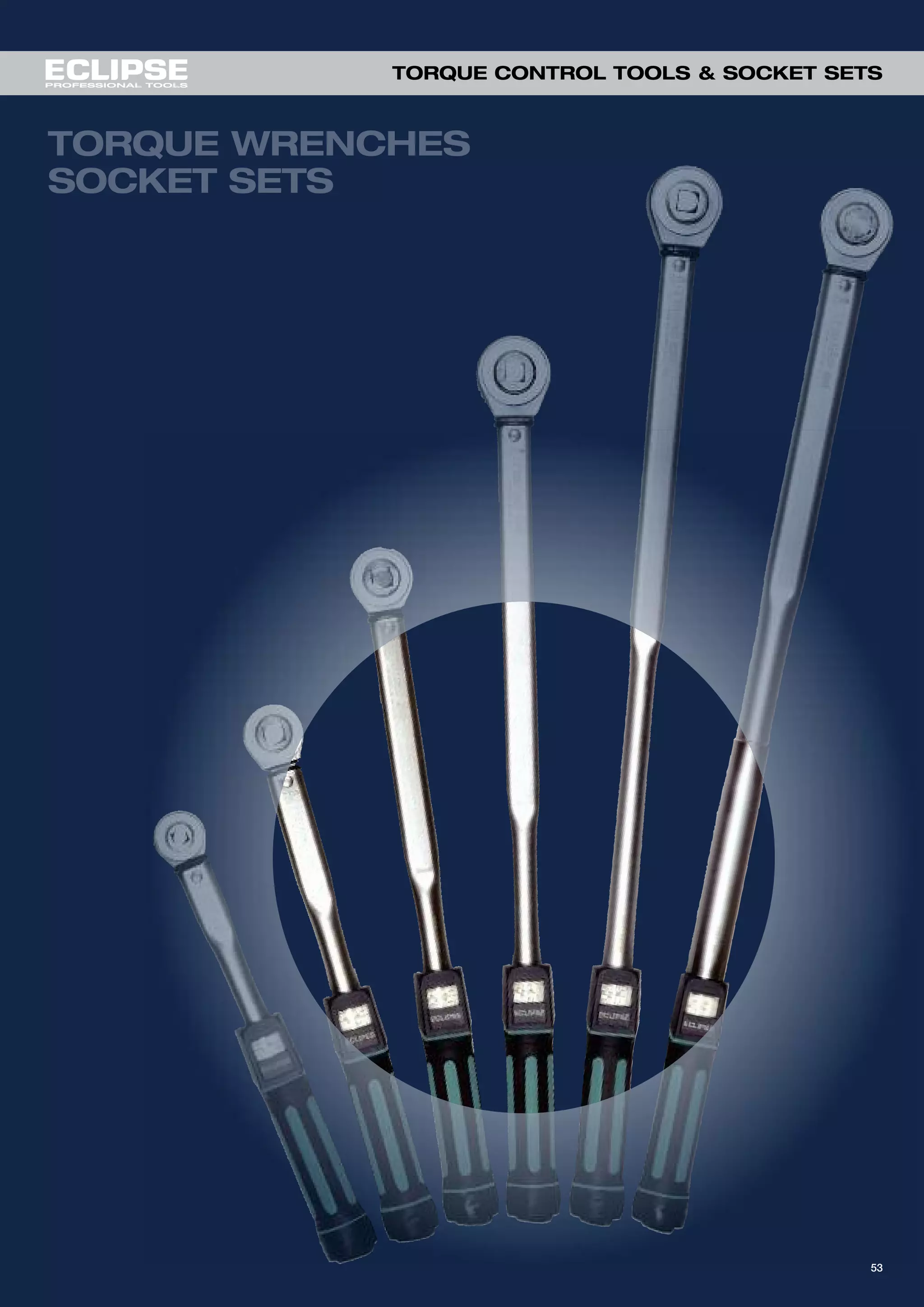 53
TORQUE CONTROL TOOLS & SOCKET SETS
53
 