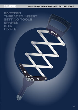 RIVETERS & THREADED INSERT SETTING TOOLS
49
 
