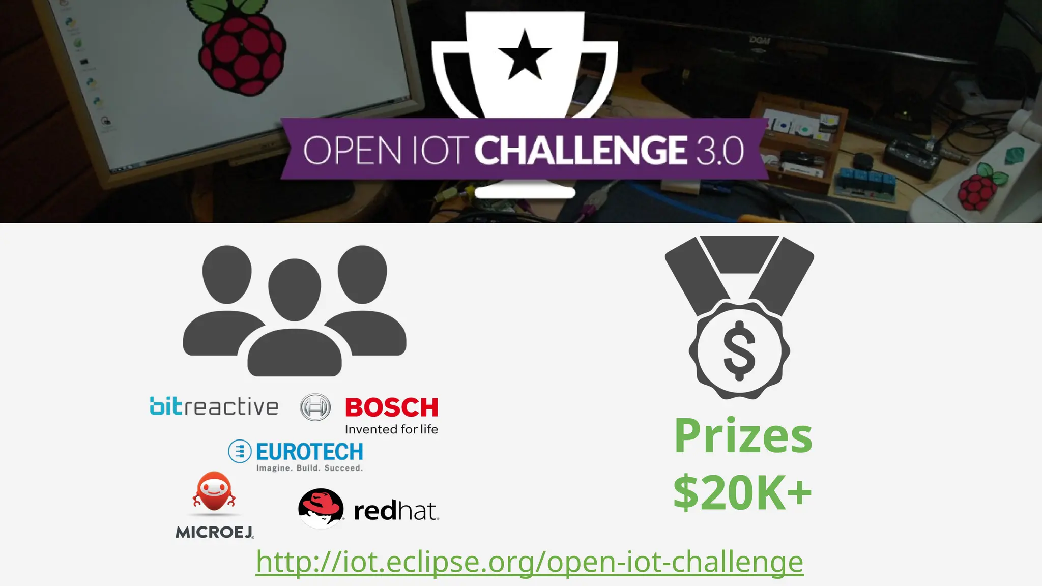 Prizes
$20K+
http://iot.eclipse.org/open-iot-challenge
 