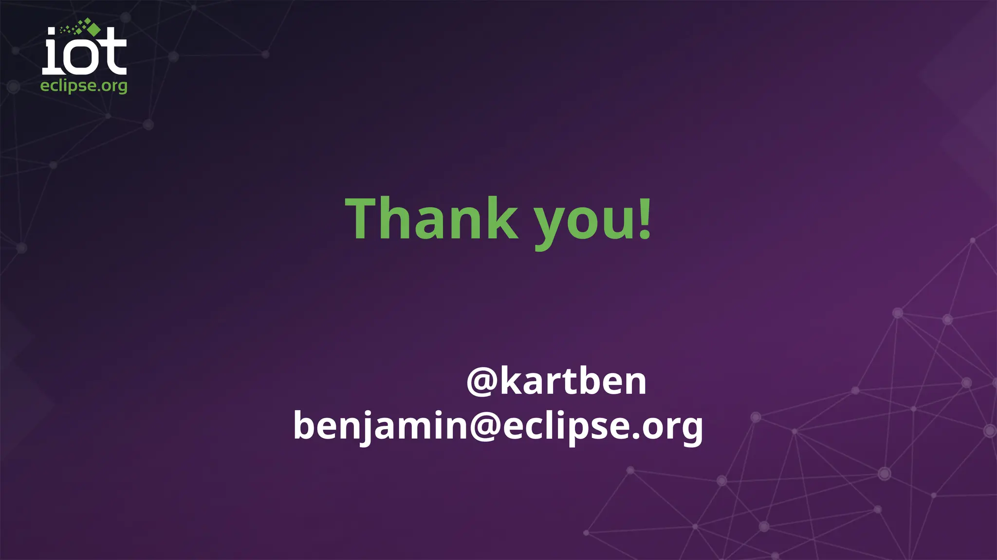 Thank you!
@kartben
benjamin@eclipse.org
 