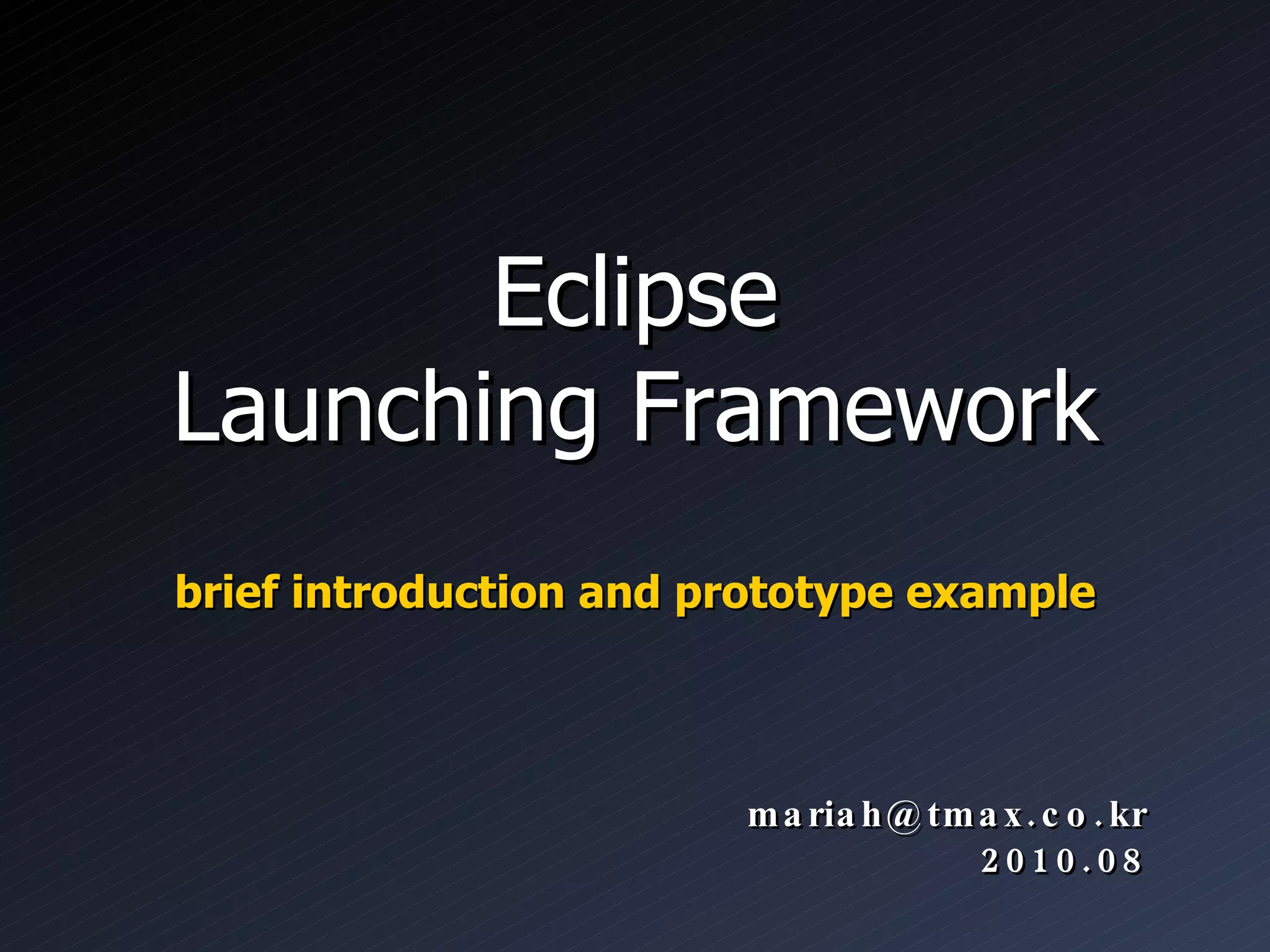 Eclipse Launching Framework | PPT | Free Download