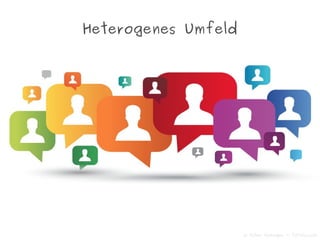 Heterogenes Umfeld
© Julien Eichinger - Fotolia.com
 