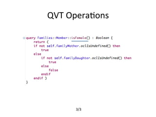 QVT	
  OperaHons	




       3/3	
 