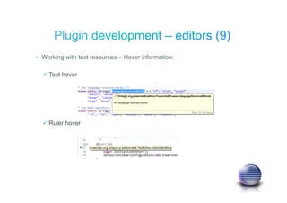 Text hover
Ruler hover
• Working with text resources – Hover information:
 
