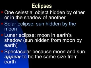 Eclipses ,[object Object],[object Object],[object Object],[object Object]