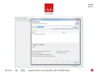 05.07.13 Eclipse SCADA - an introduction · IBH SYSTEMS GmbH
59/87
GUI: VI
 