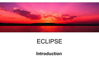 ECLIPSE Introduction 