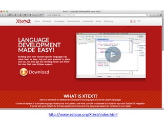 hIp://www.eclipse.org/Xtext/index.html	
  

 