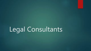 Legal Consultants
 