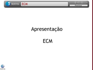 Apresentação  ECM ECM 